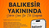 ‘Balıkesir Yakınında’ şehrin sana bir tık uzağında