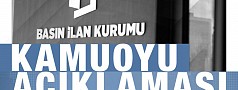 BASIN İLAN KURUMUNDAN KAMUOYU AÇIKLAMASI...!