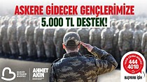 BAŞKAN AKIN’DAN ASKERE GİDECEK GENÇLERE 5 BİN TL DESTEK - haberi