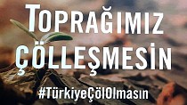 TEMA VAKFI, Toprağı korumak hepimizin görevi, Türkiye Çöl Olmasın! - haberi