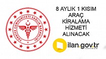 8 AYLIK 1 KISIM ARAÇ KİRALAMA HİZMETİ ALINACAK - haberi